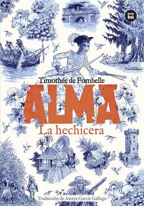 ALMA. LA HECHICERA. TOMO 2 | 9788410860582 | DE FOMBELLE, TIMOTHÉE