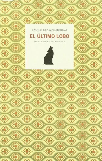 ULTIMO LOBO | 9788461315321 | KRASZNAHORKAI, LAZSLO