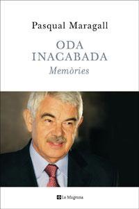 ODA INACABADA. MEMÒRIES | 9788498673722 | MARAGALL MIRA, PASQUAL