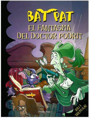 EL FANTASMA DEL DOCTOR PODRIT | 9788492790616 | BAT PAT/BAT PAT