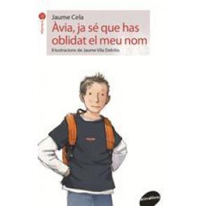 ÀVIA, JA SÉ QUE HAS OBLIDAT EL MEU NOM | 9788416844180 | CELA OLLÉ, JAUME
