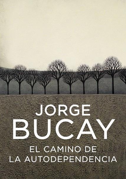 EL CAMINO DE LA AUTODEPENDENCIA | 9788425336881 | BUCAY,JORGE