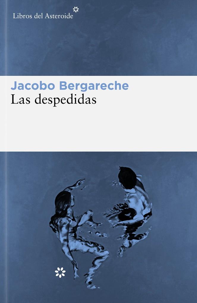 LAS DESPEDIDAS | 9788419089441 | BERGARECHE, JACOBO