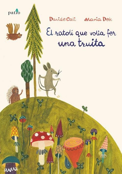 EL RATOLI QUE VOLIA FER UNA TRUITA CAT | 9788417002466 | MARIA DEK