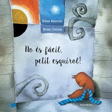 NO ÉS FÀCIL, PETIT ESQUIROL! | 9788416804153 | RAMÓN, ELISA / ROSA OSUNA