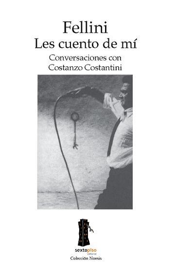 FELLINI. LES CUENTO DE MÍ | 9788493520403 | CONSTANTINI, COSTANZO