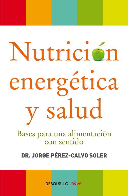 NUTRICIÓN ENERGÉTICA Y SALUD | 9788499086569 | PEREZ-CALVO SOLER,JORGE