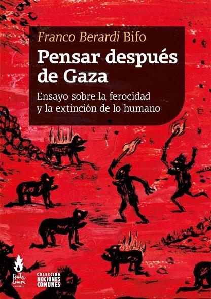 PENSAR DESPUÉS DE GAZA | 9786316507327 | BERARDI, FRANCO "BIFO"