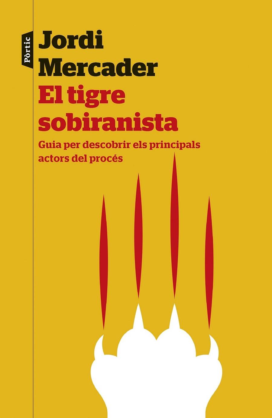 EL TIGRE SOBIRANISTA | 9788498093292 | JORDI MERCADER FARRÉS