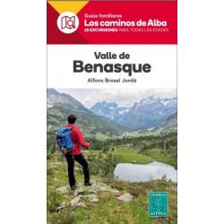 VALLE DE BENASQUE- LOS CAMINOS DE ALBA | 9788480908368 | BROSEL JORDÀ, ALFONS