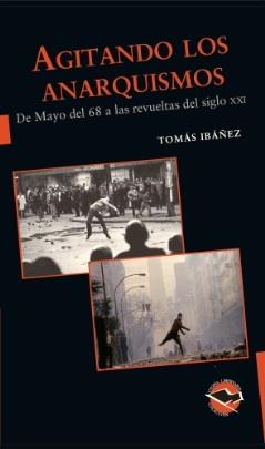 AGITANDO LOS ANARQUISMOS | 9789871523313 | IBAÑEZ, TOMAS