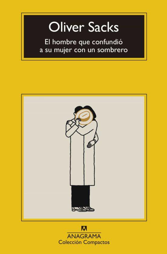 EL HOMBRE QUE CONFUNDIÓ A SU MUJER CON UN SOMBRERO | 9788433973382 | SACKS, OLIVER