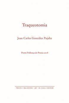 TRAQUEOTOMIA | 9788416416479 | GONZÁLEZ PUJALTE, JOAN CARLES