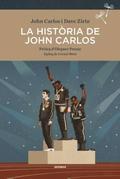 HISTORIA DE JOHN CARLOS, LA | 9788416698226 | JOHN CARLOS