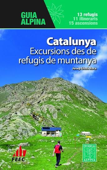 CATALUNYA - EXCURSIONS DES DE REFUGIS DE MUNTANYA | 9788470111631 | LLUSÀ ROCA, JOSEP