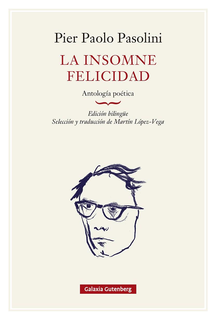 LA INSOMNE FELICIDAD. ANTOLOGÍA POÉTICA- RÚSTICA | 9791388236112 | PASOLINI, PIER PAOLO