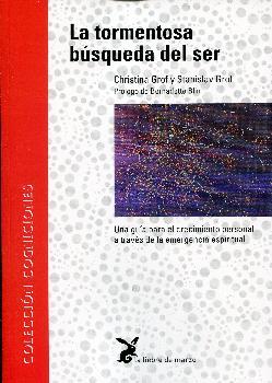 LA TORMENTOSA BUSQUEDA DEL SER | 9788487403187 | GROF, STANISLAV