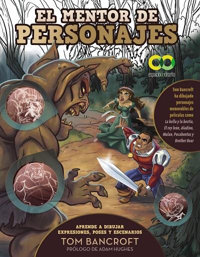 EL MENTOR DE PERSONAJES. APRENDE A DIBUJAR EXPRESIONES, POSES Y ESCENARIOS PARA | 9788441548510 | BANCROFT, TOM