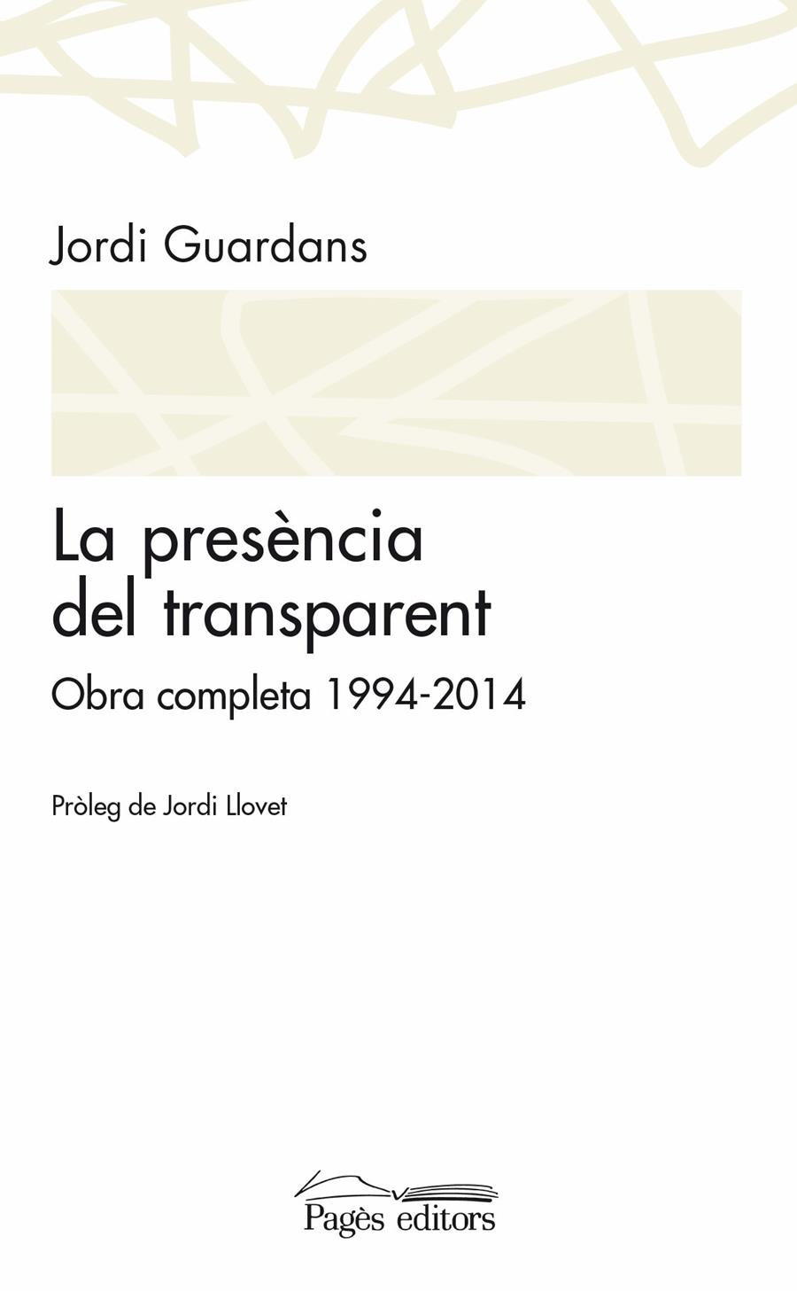 LA PRESÈNCIA DEL TRANSPARENT | 9788499755489 | GUARDANS CAMBÓ, JORDI