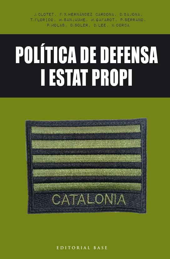 POLÍTICA DE DEFENSA I ESTAT PROPI | 9788416587650 | CLOTET I PLANAS, JAUME/HERNÀNDEZ CARDONA, FRANCESC XAVIER/BAJONA I CARRERA, DAVID/FLORIDO REYES, TON