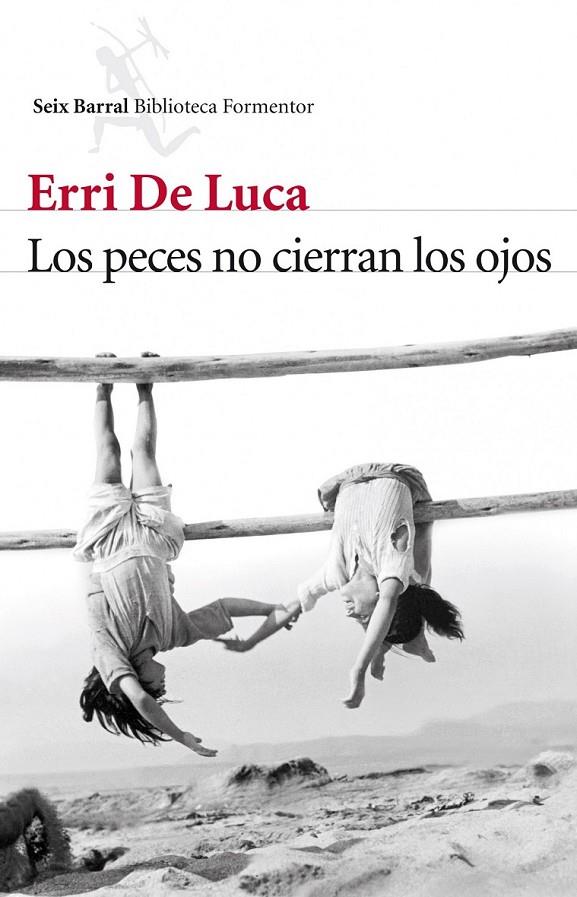 LOS PECES NO CIERRAN LOS OJOS | 9788432214172 | DE LUCA, ERRI
