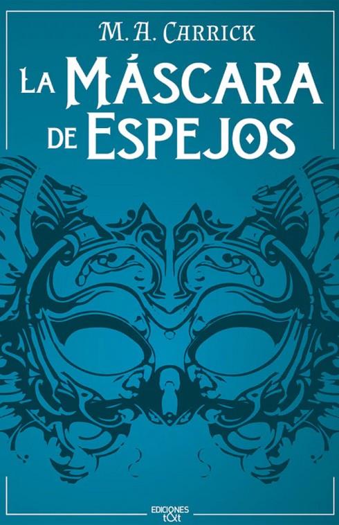 LA MASCARA DE ESPEJOS | 9788412501995 | CARRICK, M.A.