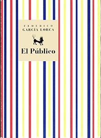 EL PUBLICO | 9788481512755 | GARCÍA LORCA, FEDERICO