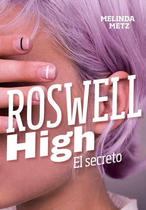 EL SECRETO (ROSWELL HIGH) | 9788420434278 | METZ, MELINDA