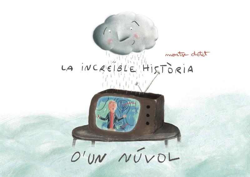 LA INCREÏBLE HISTÒRIA D'UN NÚVOL | 9788412019957 | CLOTET ROCA, MONTSE