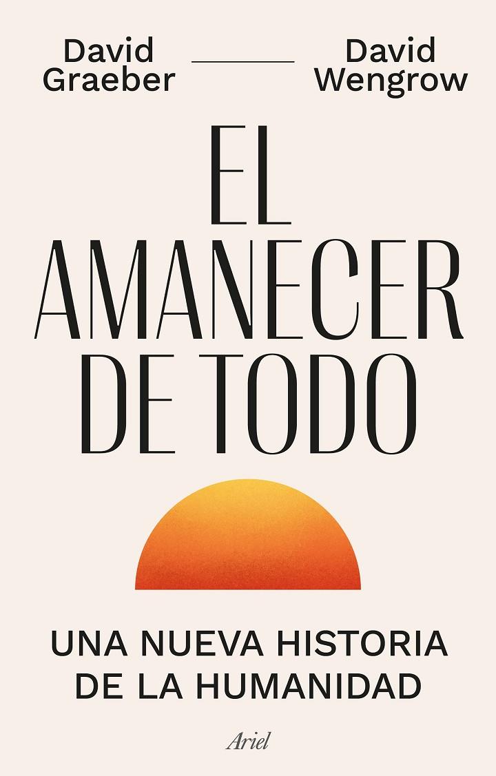 EL AMANECER DE TODO | 9788434440678 | GRAEBER, DAVID/WENGROW, DAVID