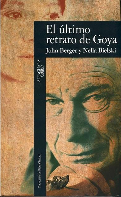 EL ÚLTIMO RETRATO DE GOYA | 9788420428468 | BERGER,JOHN