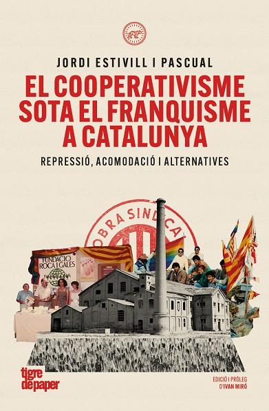 EL COOPERATIVISME SOTA EL FRANQUISME A CATALUNYA | 9791387645304 | ESTIVILL I PASCUAL, JORDI