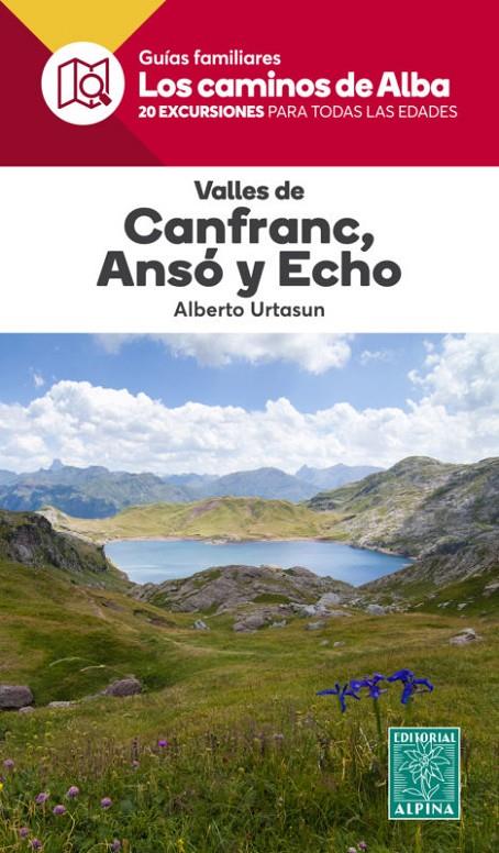 VALLES DE CANFRANC, ANSÓ Y ECHO- LOS CAMINOS DE ALBA | 9788480907866 | URTASUN, ALBERTO