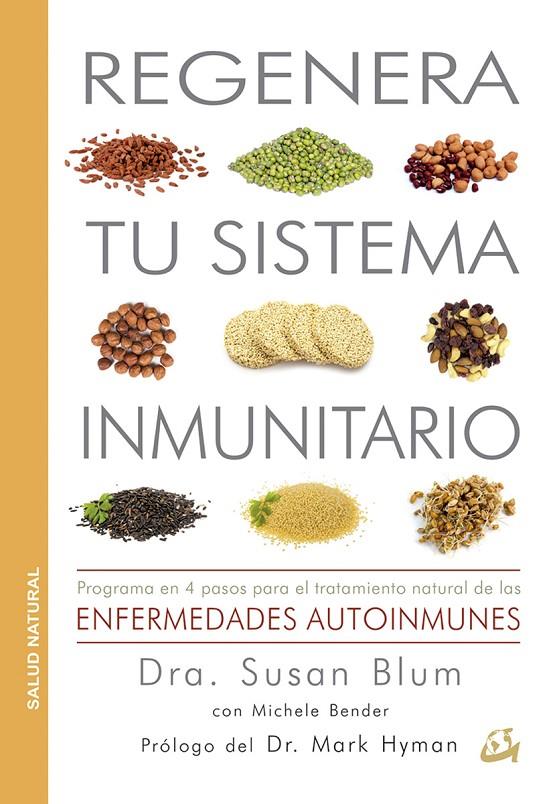 REGENERA TU SISTEMA INMUNITARIO | 9788484455677 | BLUM, SUSAN/BENDER, MICHELE