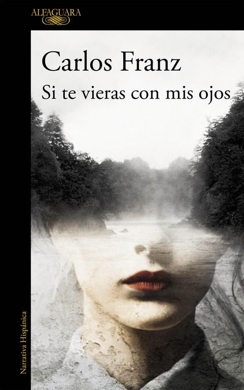 SI TE VIERAS CON MIS OJOS | 9788420413655 | CARLOS FRANZ