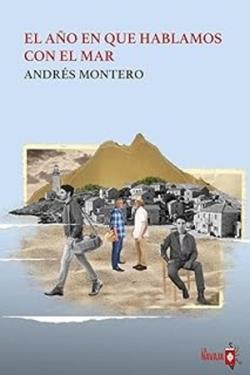 EL AÑO EN QUE HABLAMOS CON EL MAR | 9788410234185 | MONTERO, ANDRÉS