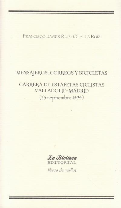 MENSAJEROS, CORREOS Y BICICLETAS | 9788494225482 | RUIZ OLALLA RUIZ, FRANCISCO JAVIER