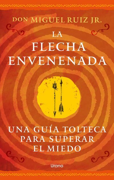 LA FLECHA ENVENENADA | 9791387662271 | RUIZ JR., MIGUEL