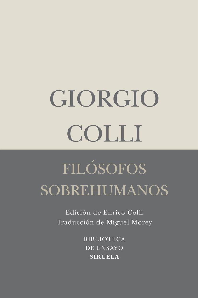 FILÓSOFOS SOBREHUMANOS | 9788498414462 | COLLI, GIORGIO