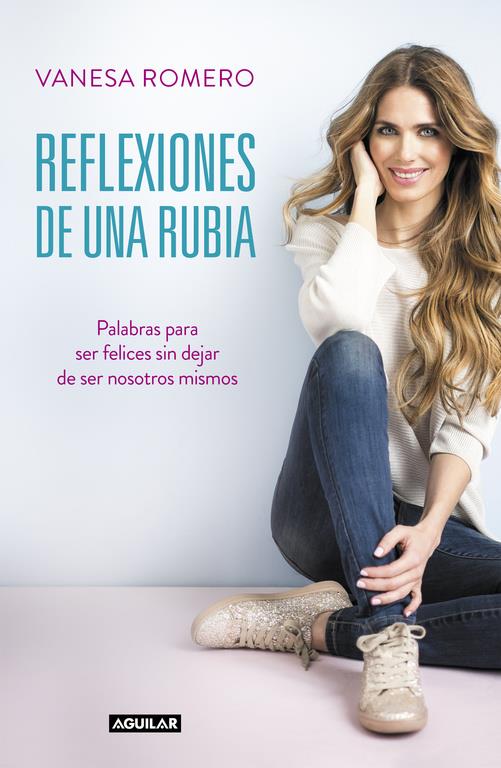 REFLEXIONES DE UNA RUBIA | 9788403515734 | VANESA ROMERO