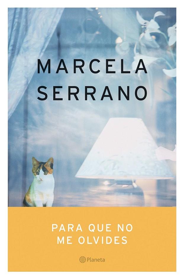 PARA QUE NO ME OLVIDES | 9788408059615 | MARCELA SERRANO