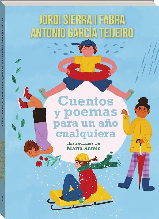 CUENTOS Y POEMAS PARA UN AÑO CUALQUIERA | 9791387883447 | SIERRA I FABRA, JORDI/GARCÍA TEIJEIRO, ANTONIO/ANTELO ALEMANY, MARTA