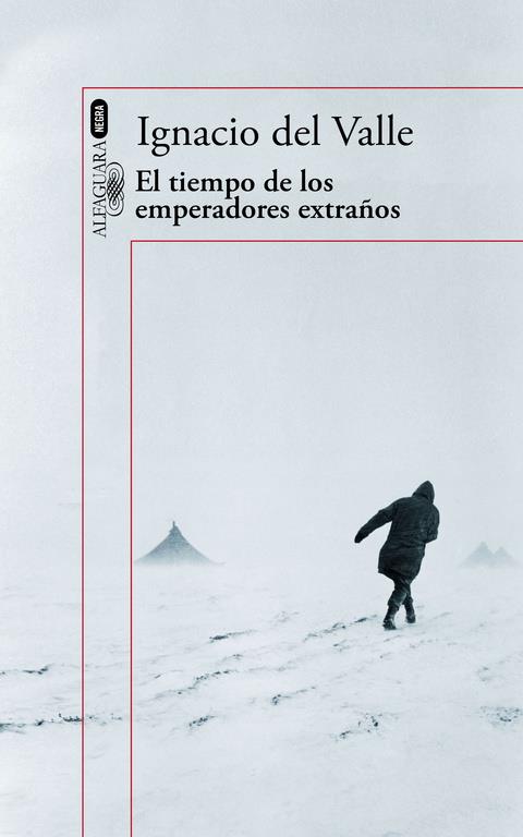 EL TIEMPO DE LOS EMPERADORES EXTRAÑOS (CAPITÁN ARTURO ANDRADE 2) | 9788420419718 | IGNACIO DEL VALLE