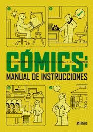 CÓMICS: MANUAL DE INSTRUCCIONES | 9788415685999 | GUIRAL, ANTONI/BERGADO, ROBERTO/GÁLVEZ, PEPE/REDONDO, JESÚS