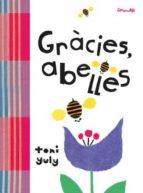 GRÀCIES ABELLES | 9788484705802 | YULY, TONI