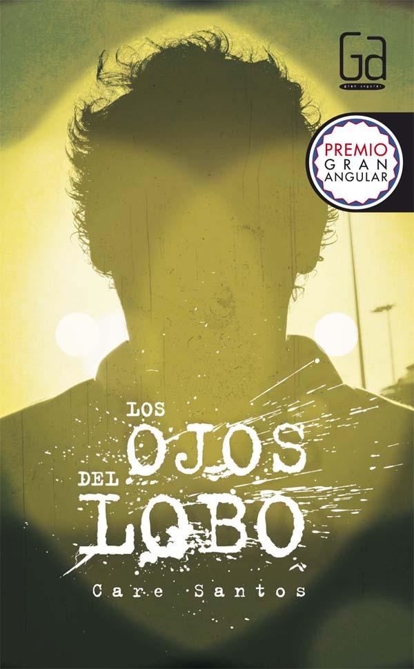 GA.250 LOS OJOS DEL LOBO | 9788467584172 | SANTOS TORRES, CARE