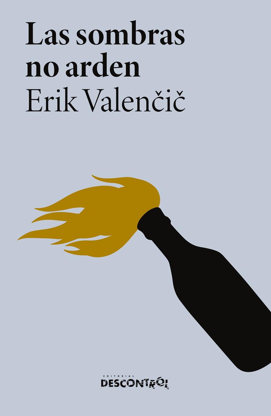 LAS SOMBRAS NO ARDEN | 9788418283581 | VALENCIC, ERIK