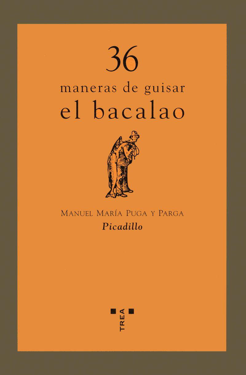 36 MANERAS DE GUISAR EL BACALAO | 9788497041300 | PUGA Y PARGA, MANUEL MARÍA