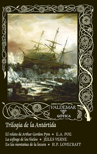 TRILOGÍA DE LA ANTÁRTIDA | 9788477029816 | POE, EDGAR ALLAN/VERNE, JULES/LOVECRAFT, H. P.