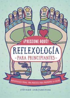 448. REFLEXOLOGIA PARA PRINCIPIANTES | 9788470823169 | SABOUNCHIAN, STEFANIE